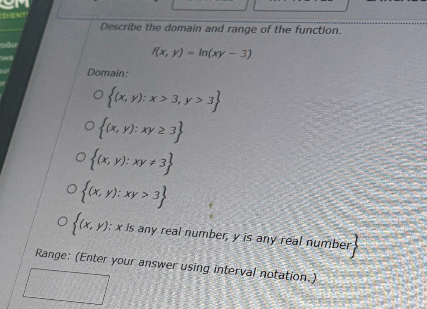 Describe the domain and range of the function. f