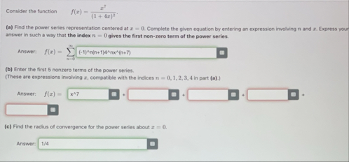 Consider the function , f ( x ) = x 7 ( 1 4 x ) 2