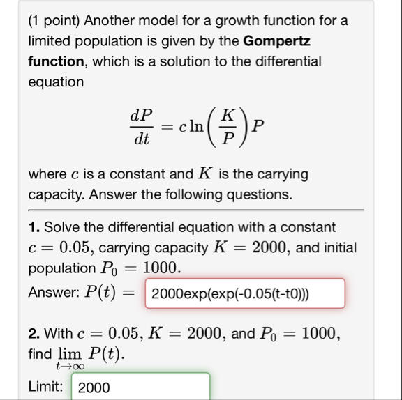 ( 1 point ) Another model for a growth function
