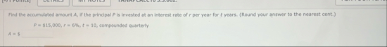 Find the acoumalated amount A , if the principal
