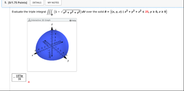 [ 0 / 1 . 7 5 Points ] Evaluate the triple