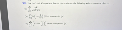 W 3 . Use the Limit Comparison Test to check