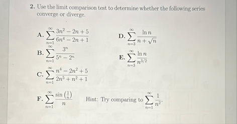 Use the limit comparison test to determine