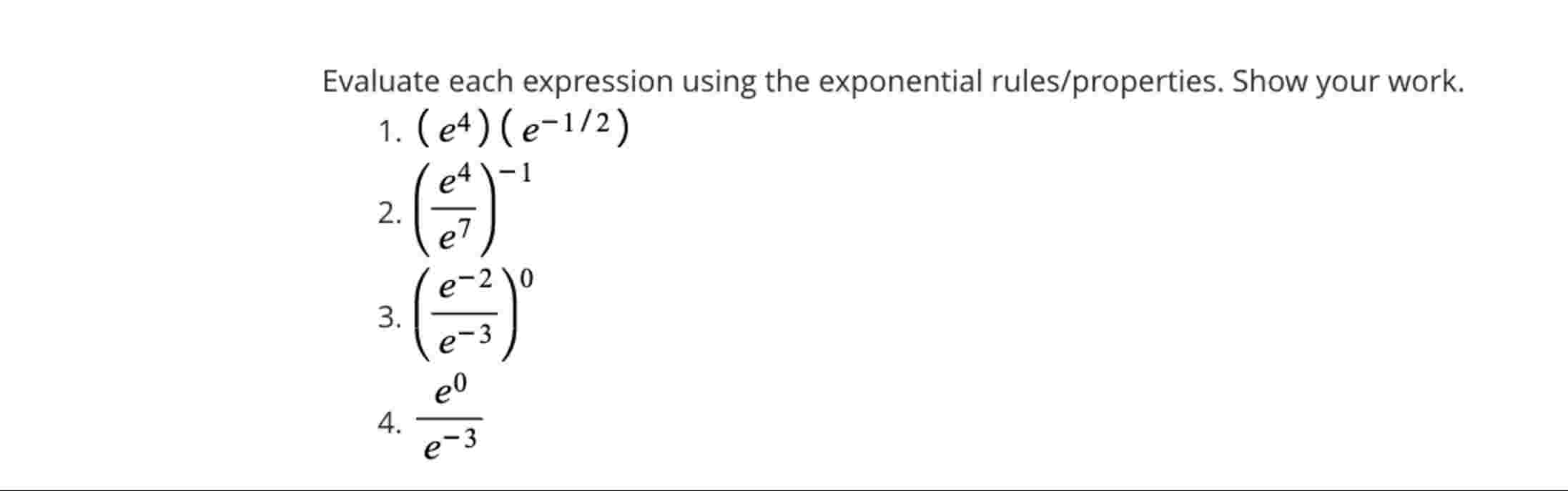 Evaluate each expression using the exponential