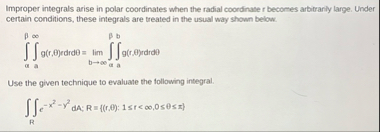Improper integrals arise in polar coordinates