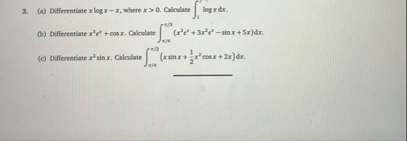 ( a ) Differentiate x l o g x - x , where x > 0 .
