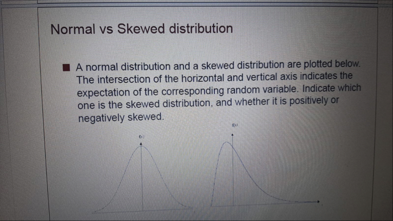 [Answered] Normal vs Skewed distribution A normal distribution and a ...