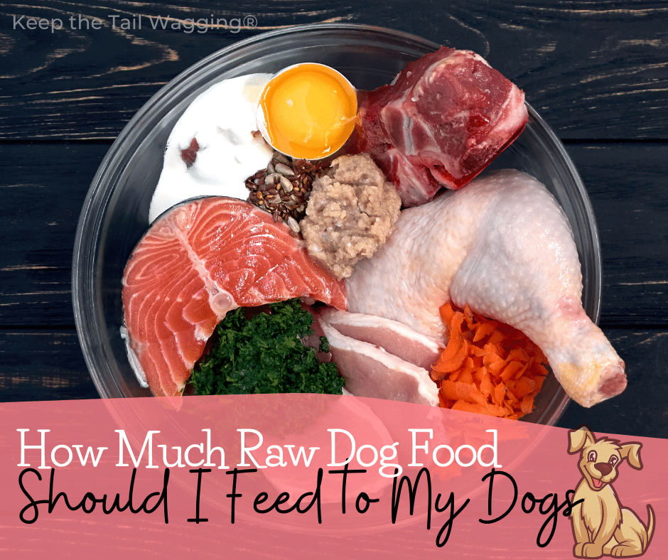 How Much Do I Feed My Raw Fed Dogs Keep The Tail Wagging Raw 