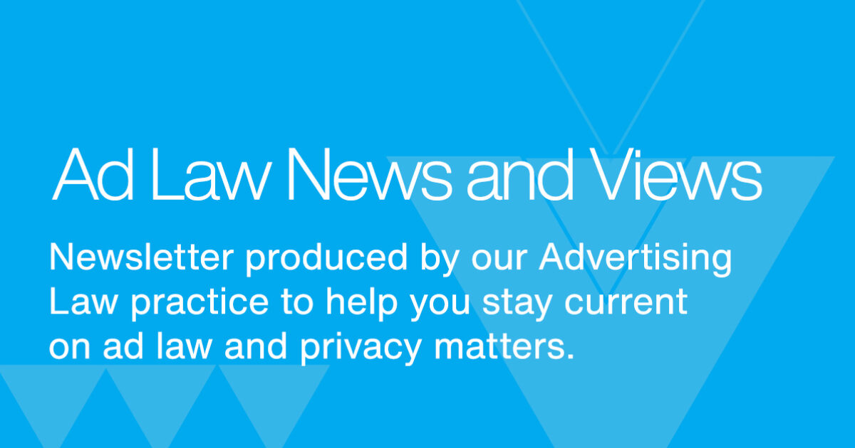 Ad Law News and Views Kelley Drye & Warren LLP