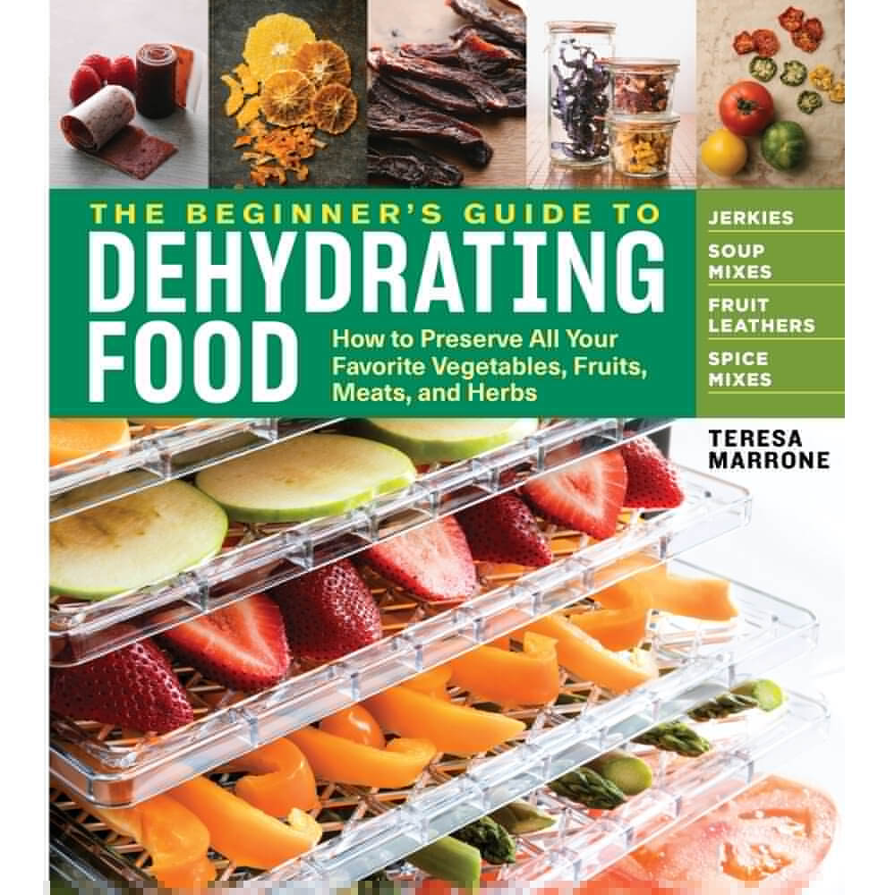 The Beginner's Guide to Dehydrating Food 2nd Edition LEM Products