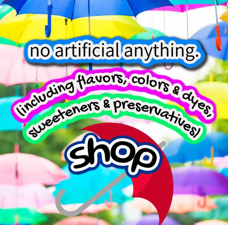 100% natural candy with no artificial: flavors, colors or dyes, sweeteners pr preservatives. shop now