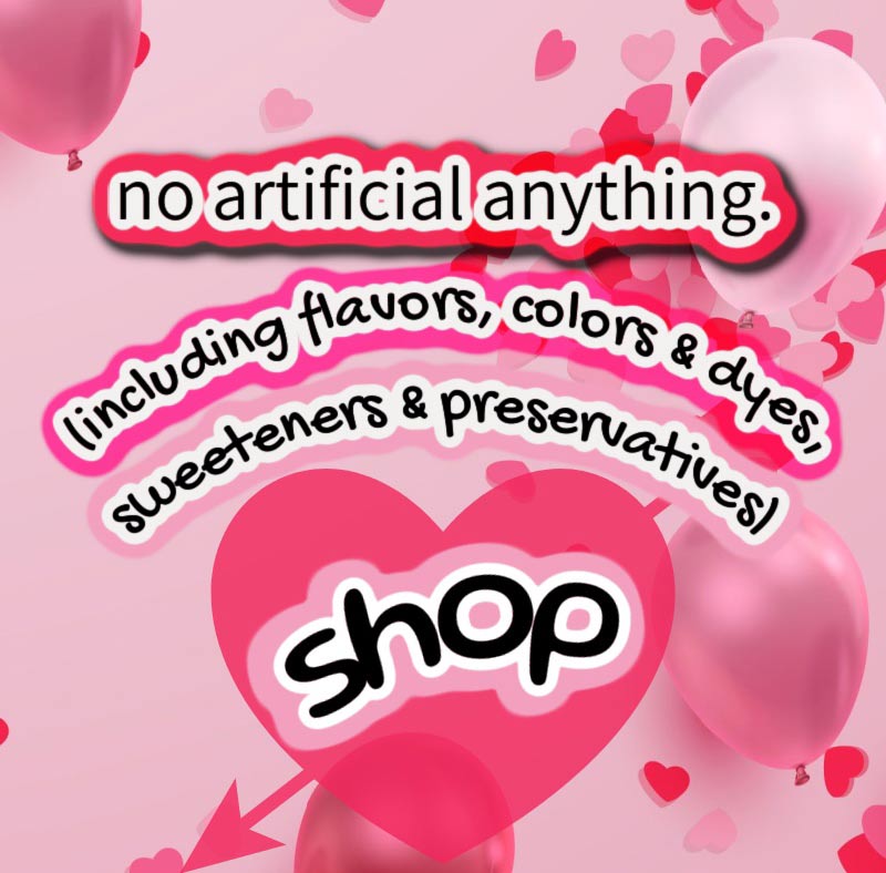 100% natural candy with no artificial: flavors, colors or dyes, sweeteners pr preservatives. shop now