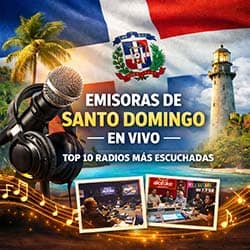 Emisoras de Santo Domingo en Vivo (Top 10 Radios Más Escuchadas)