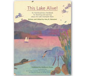 This Lake Alive!<br>An Interdisciplinary Handbook for Teaching and Learning about the Lake Champlain Basin