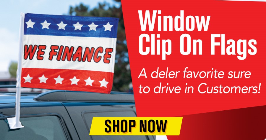Window Clip On Flags - A dealer favorite sure to drive in customers! Window Clip On Flags - A dealer favorite sure to drive in customers!