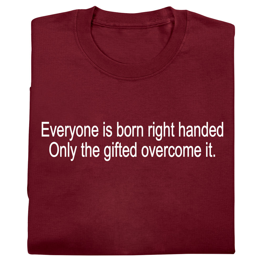 Right HandedNovelty Tshirt Spilsbury