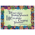 Life is about Creating Yourself Poster