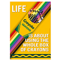 Crayola&reg; Use the Whole Box of Crayons Poster