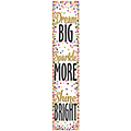 Dream Big Sparkle More Shine Bright Vertical Banner