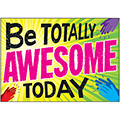 Be Totally Awesome Today Poster