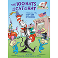 100 Hats of the Cat in the Hat: A Celebration of the 100th Day of School