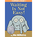 Waiting Is Not Easy!