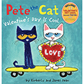 Pete the Cat: Valentine's Day Is Cool