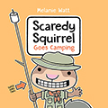 Scaredy Squirrel Goes Camping Book