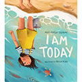 I Am Today