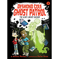 Desmond Cole Ghost Patrol: The Scary Library Shusher, #5