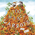 Too Many Carrots