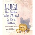 Luigi, the Spider Who Wanted to Be a Kitten