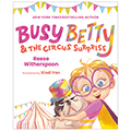 Busy Betty & the Circus Surprise