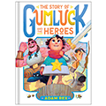 Story of Gumluck and the Heroes