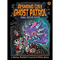 Desmond Cole Ghost Patrol: Double Creature Feature, #25