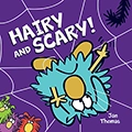 Hairy and Scary!