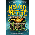 Never After: The Thirteenth Fairy Vol. 1