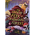 The Undead Fox of Deadwood Forest