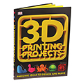 3D Printing Projects Book