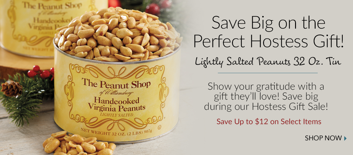 Hostess Gifts Sale - The Peanut Shop of Williamsburg