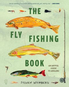 The Fly Fishing Book: An Artful Guide To Angling