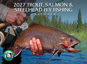 2027 Trout, Salmon & Steelhead Fly Fishing Wall Calendar