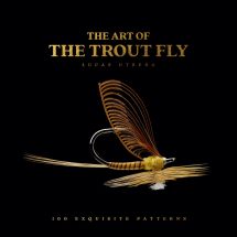 The Art Of The Trout Fly: 100 Exquisite Patterns