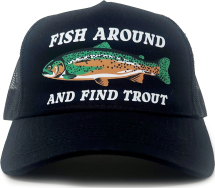 Mesh Trucker Cap - Fish Around And Find Trout