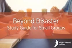 Kc Trauma Beyond Disaster Study Guide