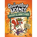 Squirrel Lock Holmes #2: Mystery at the Corn-y Maze: (A Graphic Novel)
