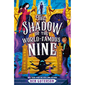 The Shadow of the World-Famous Nine