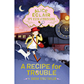 Alice Eclair, Spy Extraordinaire: A Recipe for Trouble