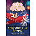 Alice Eclair, Spy Extraordinaire: A Spoonful of Spying