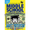 Middle School: Million Dollar Mess, Vol. 16